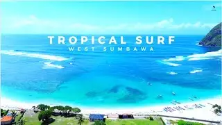 TROPICAL SURF WEST SUMBAWA - 2024