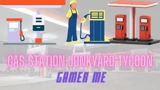 Gas Station Junkyard Tycoon - Day 10.1