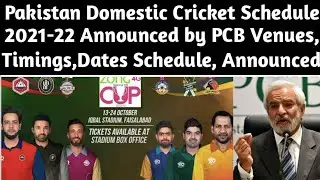 Pakistan New Domestic Cricket Schedule 2021-22 Announced by PCB||Dates, Timings, Stadiums Schedule||