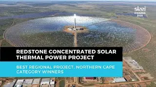 SAISC Steel Awards 2025 &ndash; Project Interview: Redstone Concentrated Solar Thermal Power Project