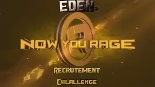 Eden, NowYouRaGe Recruitment Challenge {4th Place}
