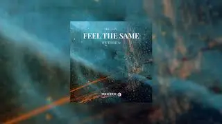 Millean. - Feel The Same (ft. Thalita)