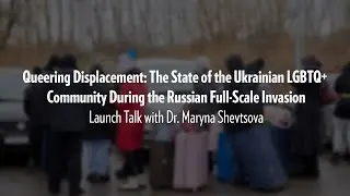 How Can the International Community Support Queer IDPs in Ukraine?