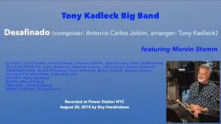 Desafinado (Jobim, arr. Kadleck) Tony Kadleck Big Band - Flugelhorn soloist: Marvin Stamm