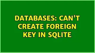 Databases: Can't create foreign key in sqlite