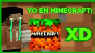 Yo en el maincra