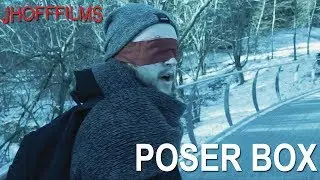 POSER BOX (Bird Box Parody)