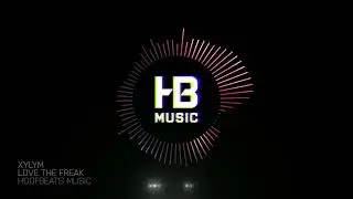 Xylym - Love The Freak