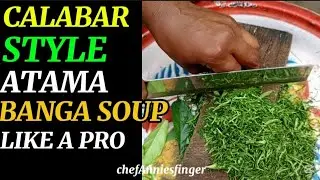 HOW TO MAKE CALABAR STYLE ATAMA BANGA SOUP AT THE COMFORT OF YOUR HOME wit chefAnniesfinger #reciepe