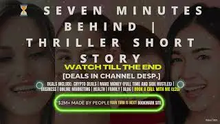 ⏳ Seven Minutes Behind | Thriller Short Story