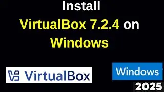ОБЯЗАТЕЛЬНО К ПРОСМОТРУ! Установка Oracle VirtualBox 7.2.4 + Extension Pack в Windows | Полное ру...