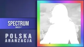 Circus-P - Spectrum (Polish Cover)