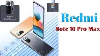 Redmi Note 10 Pro Max-108MP Quad Camera Phone