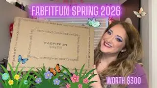 Весна 2026 FabFitFun | Распаковка и обзор подписки