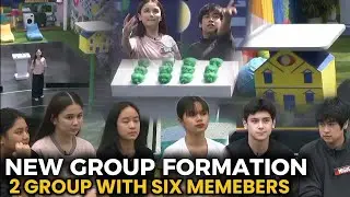 NEW GROUP FORMATION: BUBUO ULIT NG PANIBAGONG GRUPO ANG MGA HOUSEMATES