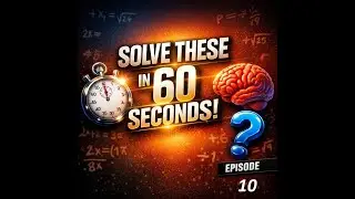 🧠 Can You Crack These 3 Math Riddles in Under 60 Seconds? | Episode 10
