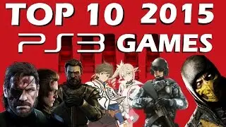 TOP 10 BEST UPCOMING PS3 GAMES IN 2015