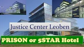 Justice Center Leoben a 5 star Prison