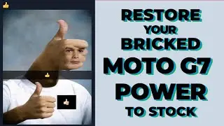 How to Restore a Bricked Moto G7 Power (Motorola Recovery Tool)