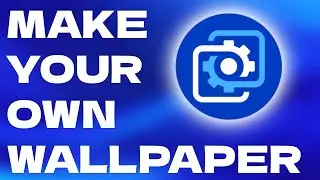 How to Create Your OWN Wallpapers on Wallpaper Engine