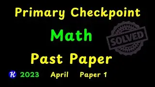 Primary Checkpoint Math 2023 April Paper 1 0845