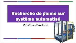 Exemple de recherche de panne sur la chaine d'action