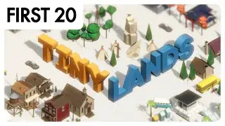 FIRST20 | Tiny Lands