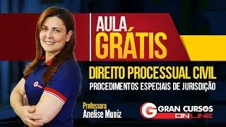 Aula Grátis | Dir. Proc. Civil | Procedimentos Especiais de Jurisdição | Profª. Anelise Muniz