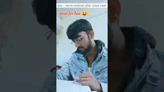me to reletives after crack neet2023❣️ #physics #physicswallah #allen #neet #upsc #mbbs #aiims