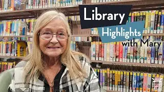 Library Highlights with Mary 1-26-25