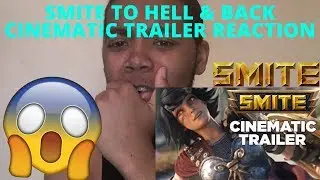Smite To Hell & Back Cinematic Trailer Reaction