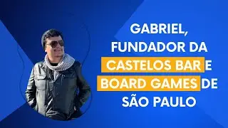 Tabuleiria, Financiamento Coletivo e mais com Gabriel da Castelos Bar e Board Games.