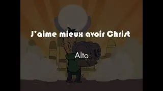J'aime mieux avoir Christ