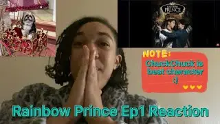 Rainbow Prince Ep 1 Reaction (ChuckChuck is my life now)