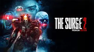 Клубок нанитов спасает девочку | The Surge 2 Стрим 4