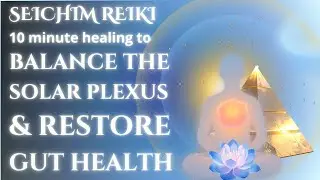 Solar Plexus & Gut Reset | Seichim Reiki for Digestion, Bloating & Weight (10 Minute Energy Healing)