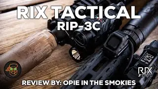 RIX TACTICAL - RIP-3C review w/ @OpieInTheSmokies