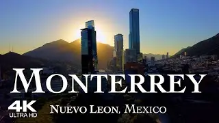 MONTERREY 🇲🇽 Drone Aerial 4K | Nuevo León Mexico Ultra HD Dron