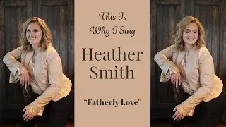 Heather Smith - This Is Why I Sing - 
