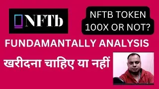 NFTB TOKEN MARKETPLACE FUNDAMENTAL ANALYSIS ! SHOULD BUY OR NOT ! #nftb #nftb #nftbtoken #nftbmarket