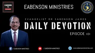 DAILY DEVOTION 101- EABENSON MINISTRIES - 20/1/2021- EABENSON TV-EVANGELIST DR EABENSON JAMES