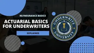 Actuarial Basics for Underwriters | Pricing, Treaty Structures, and Risk Management in Insurance