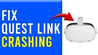 How To Fix Quest Link Crashing (How To Troubleshoot Meta Quest Link Crash Issue)