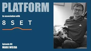 Platform Episode 68 - Mark Wojda