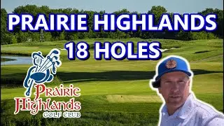 Prairie Highlands Full 18 Holes | Course showcase | PTS is real