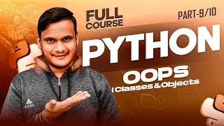 Python For Beginners| Part -9 | Classes & Objects(OOPs)