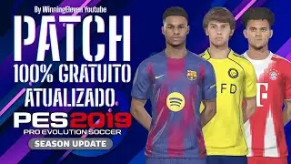 PES 2019 PATCH UPDATED SEASON 2026 WITH REAL SCORES, FACES AND UNIFORMS | 100% FREE