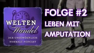 #2 Leben mit Beinprothese