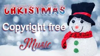 Christmas No Copyright Music &bull; Christmas Eve &bull; Royalty Free Background Music