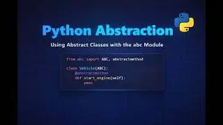 Abstraction in Python in under 15 Minutes | Real Code Examples